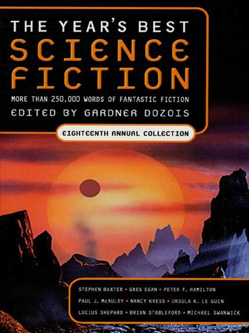 Title details for The Year's Best Science Fiction, Eighteenth Annual Collection by Gardner Dozois - Wait list